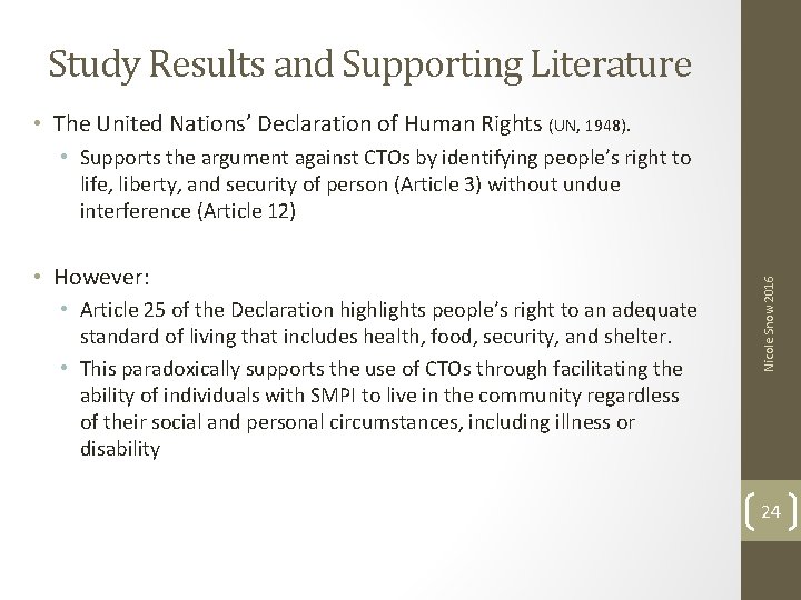 Study Results and Supporting Literature • The United Nations’ Declaration of Human Rights (UN,