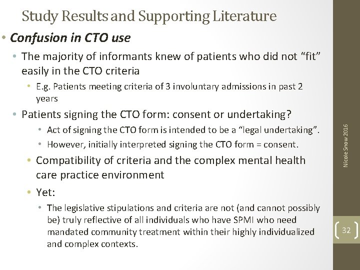 Study Results and Supporting Literature • Confusion in CTO use • The majority of