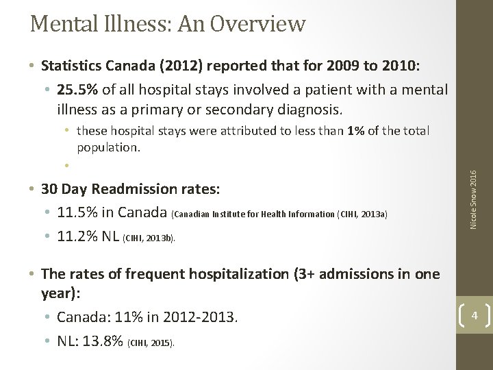 Mental Illness: An Overview • these hospital stays were attributed to less than 1%