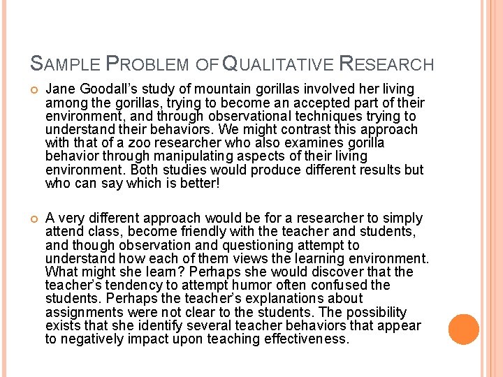 SAMPLE PROBLEM OF QUALITATIVE RESEARCH Jane Goodall’s study of mountain gorillas involved her living