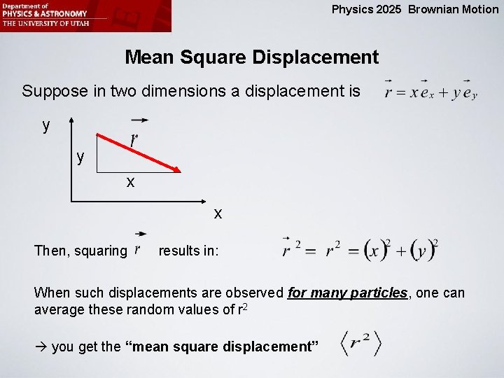 Physics 2025 Brownian Motion Mean Square Displacement Suppose in two dimensions a displacement is