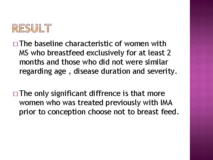 � The baseline characteristic of women with MS who breastfeed exclusively for at least