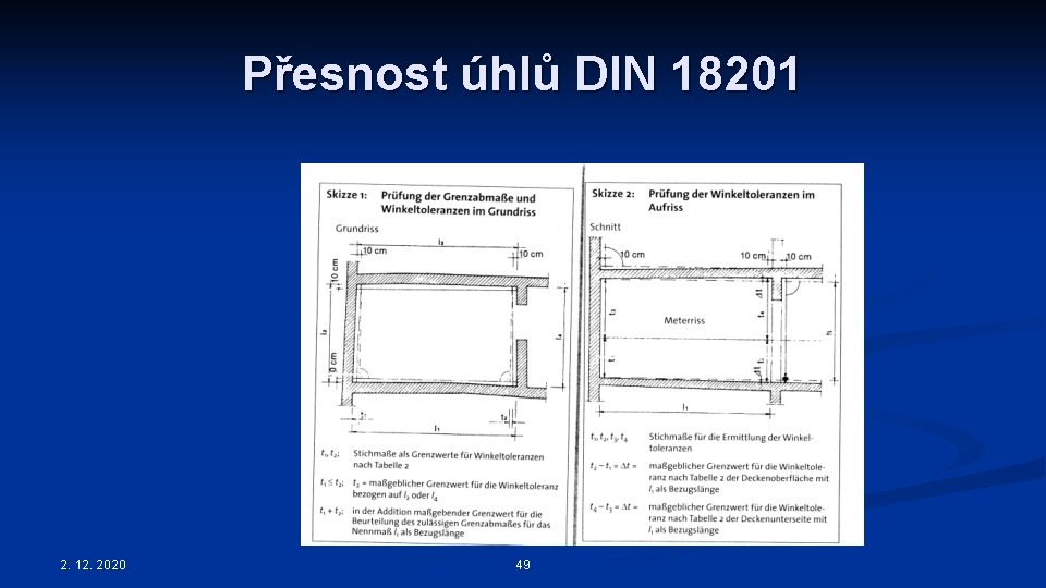 Přesnost úhlů DIN 18201 2. 12. 2020 49 