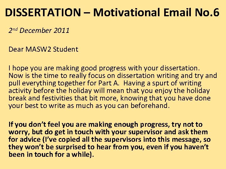 DISSERTATION – Motivational Email No. 6 2 nd December 2011 Dear MASW 2 Student