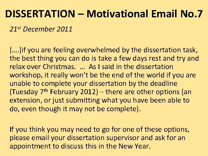 DISSERTATION – Motivational Email No. 7 21 st December 2011 […. ]if you are
