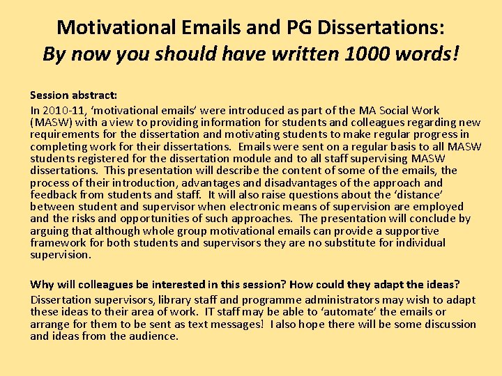 Motivational Emails and PG Dissertations: By now you should have written 1000 words! Session