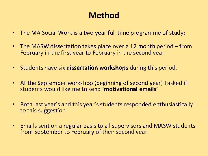 Method • The MA Social Work is a two year full time programme of