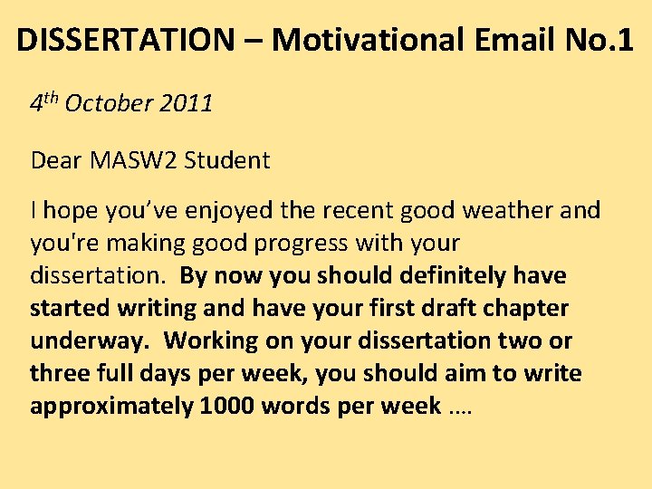 DISSERTATION – Motivational Email No. 1 4 th October 2011 Dear MASW 2 Student