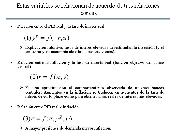 Estas variables se relacionan de acuerdo de tres relaciones básicas • Relación entre el