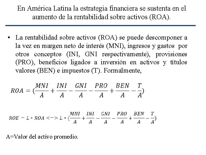 En América Latina la estrategia financiera se sustenta en el aumento de la rentabilidad