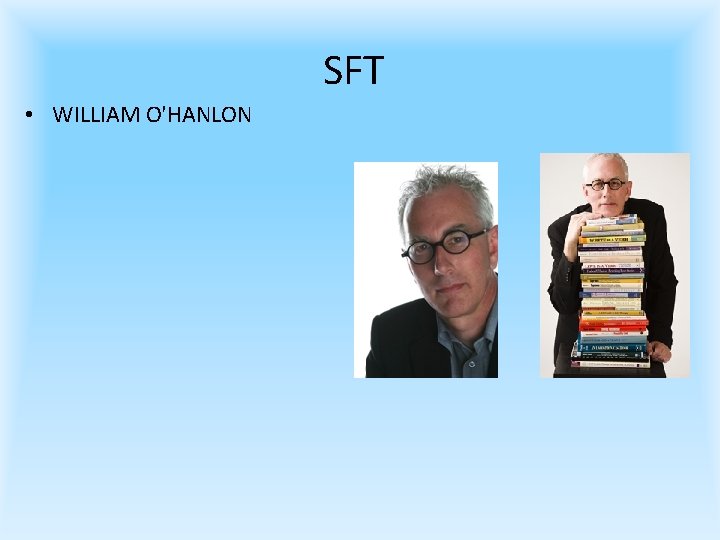 SFT • WILLIAM O'HANLON 