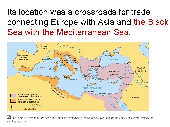 Its location was a crossroads for trade connecting Europe with Asia and the Black