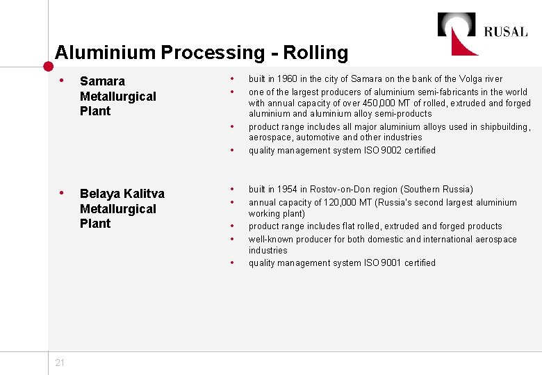 Aluminium Processing - Rolling • Samara Metallurgical Plant • • • Belaya Kalitva Metallurgical