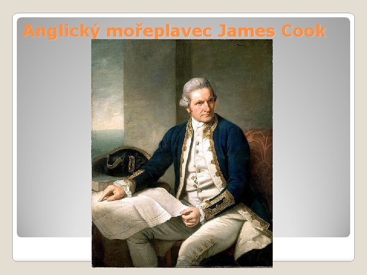 Anglický mořeplavec James Cook 