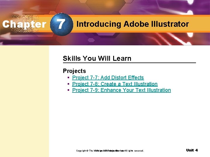 Chapter 7 Introducing Adobe Illustrator Skills You Will Learn Projects § Project 7 -7:
