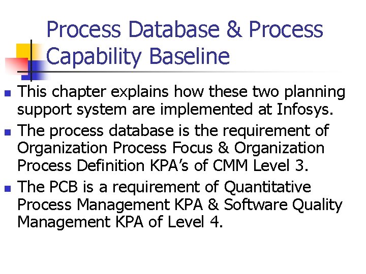 Process Database & Process Capability Baseline n n n This chapter explains how these