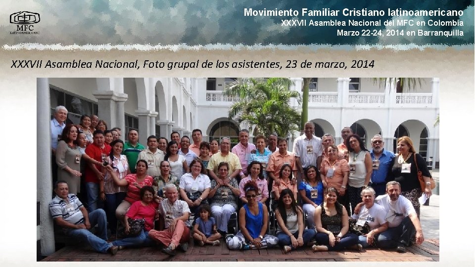 Movimiento Familiar Cristiano latinoamericano XXXVII Asamblea Nacional del MFC en Colombia Marzo 22 -24,