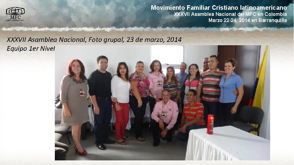 Movimiento Familiar Cristiano latinoamericano XXXVII Asamblea Nacional del MFC en Colombia Marzo 22 -24,