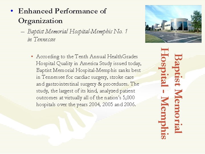  • Enhanced Performance of Organization – Baptist Memorial Hospital-Memphis No. 1 in Tennessee