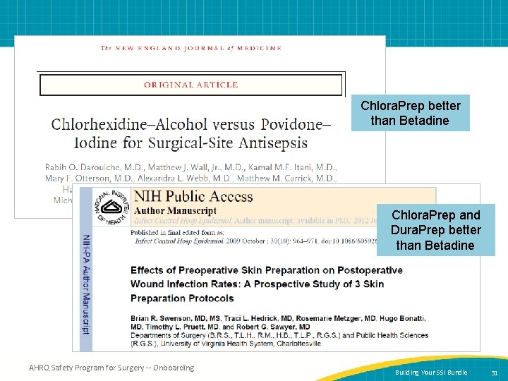 Chlora. Prep better than Betadine Chlora. Prep and Dura. Prep better than Betadine AHRQ