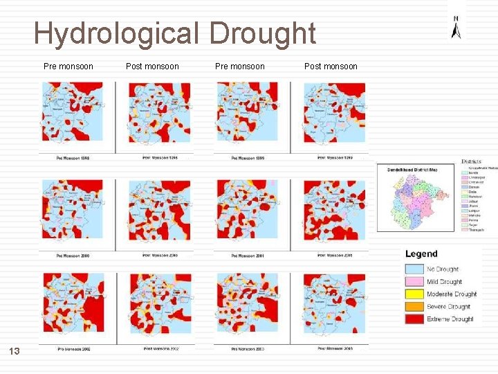 Hydrological Drought Pre monsoon 13 Post monsoon Pre monsoon Post monsoon 