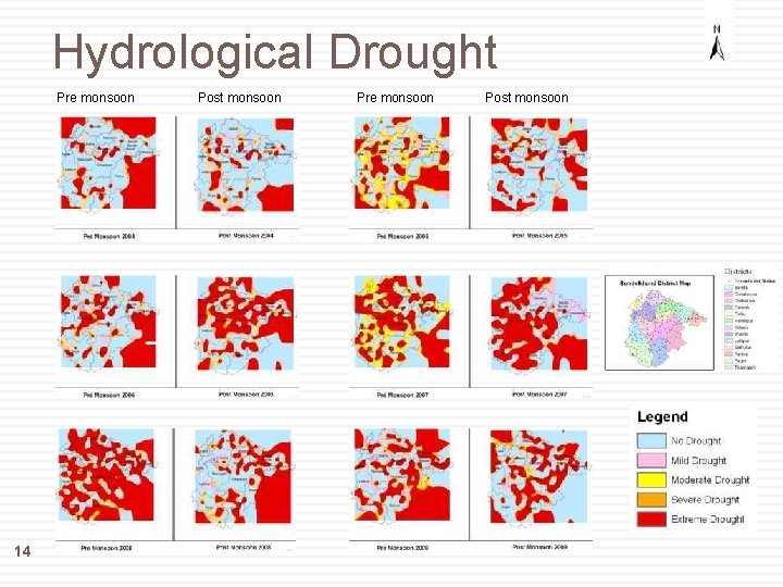 Hydrological Drought Pre monsoon 14 Post monsoon Pre monsoon Post monsoon 