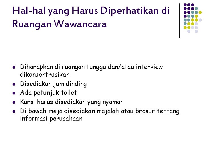 Hal-hal yang Harus Diperhatikan di Ruangan Wawancara l l l Diharapkan di ruangan tunggu