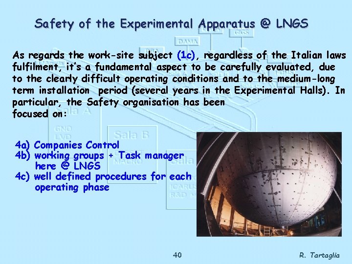 Safety of the Experimental Apparatus @ LNGS As regards the work-site subject (1 c),