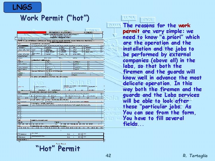 LNGS Work Permit (“hot”) “Hot” Permit The reasons for the work permit are very