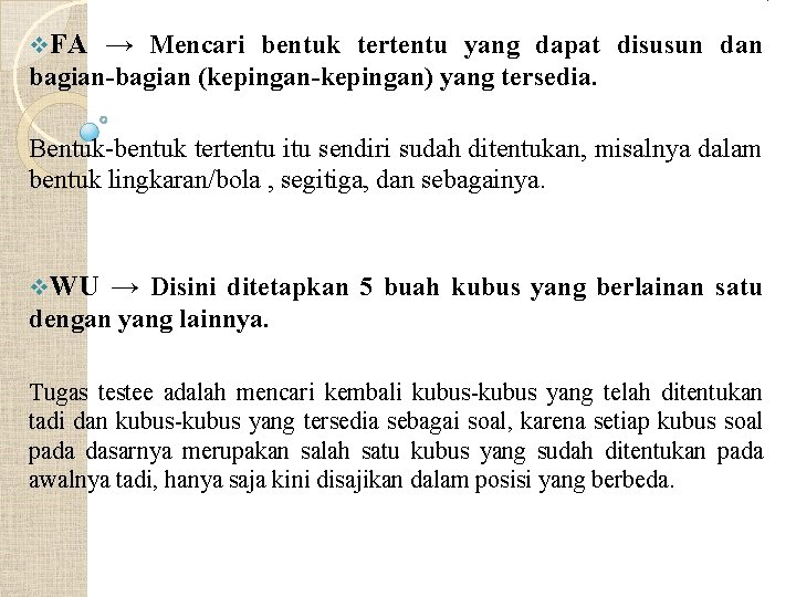 atu v. FA → Mencari bentuk tertentu yang dapat disusun dan bagian-bagian (kepingan-kepingan) yang