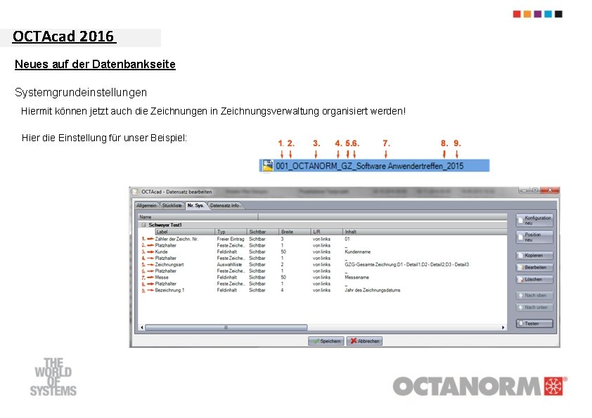 OCTAcad 2016 Neues auf der Datenbankseite Systemgrundeinstellungen Hiermit können jetzt auch die Zeichnungen in