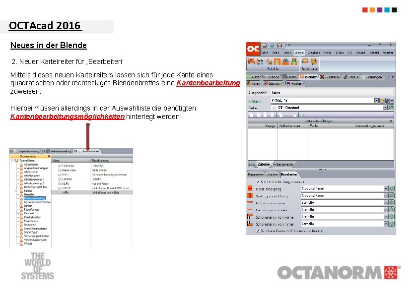 OCTAcad 2016 Neues in der Blende 2. Neuer Karteireiter für „Bearbeiten“ Mittels dieses neuen