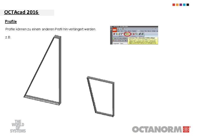 OCTAcad 2016 Profile können zu einem anderen Profil hin verlängert werden. z. B. 