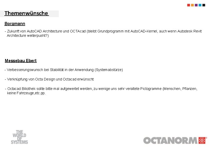 Themenwünsche Borgmann - Zukunft von Auto. CAD Architecture und OCTAcad (bleibt Grundprogramm mit Auto.