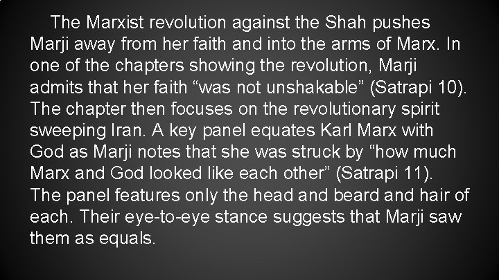The Marxist revolution against the Shah pushes Marji away from her faith and into