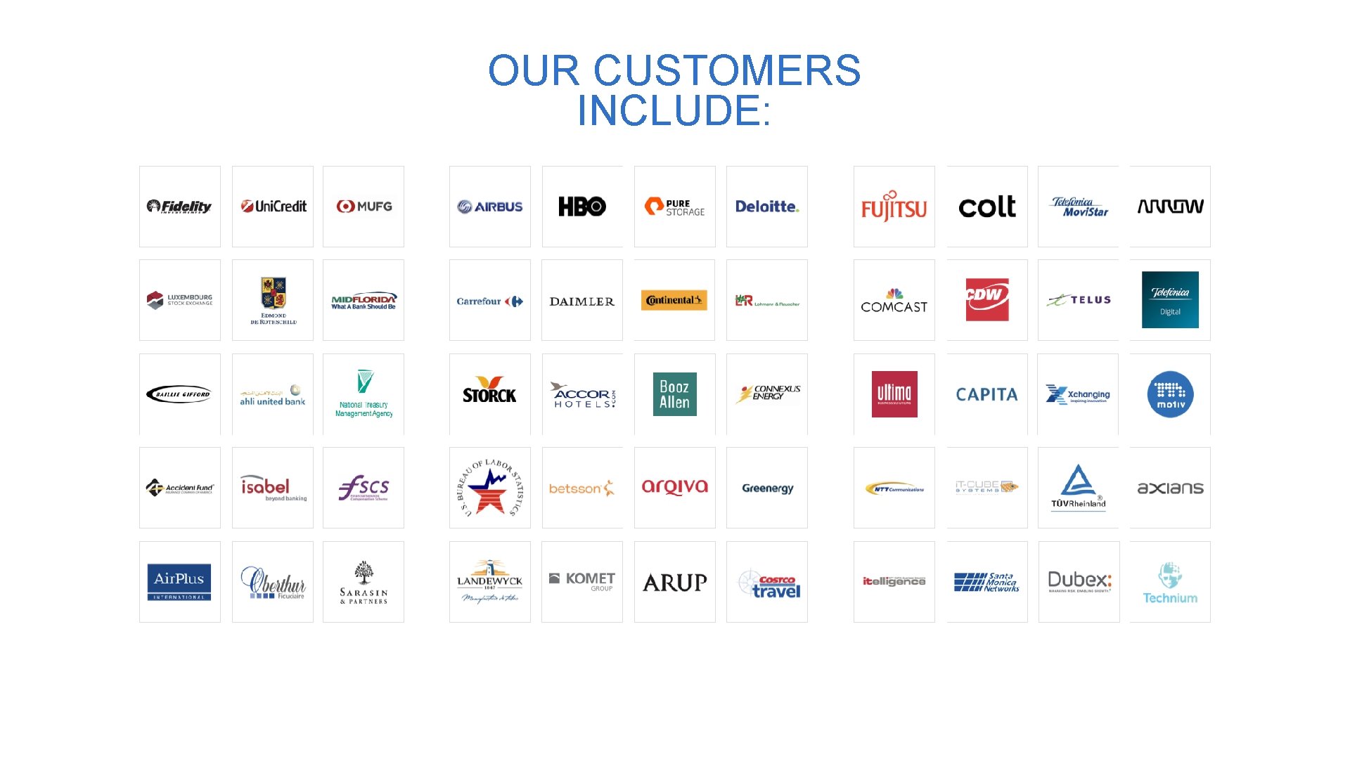 OUR CUSTOMERS INCLUDE: 