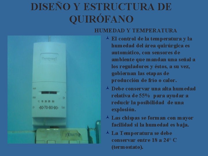 DISEÑO Y ESTRUCTURA DE QUIRÓFANO HUMEDAD Y TEMPERATURA © El control de la temperatura