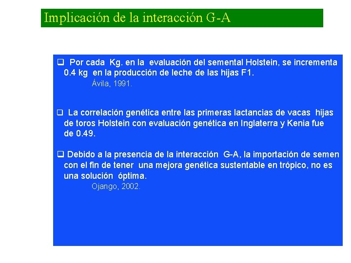 Implicación de la interacción G-A q Por cada Kg. en la evaluación del semental