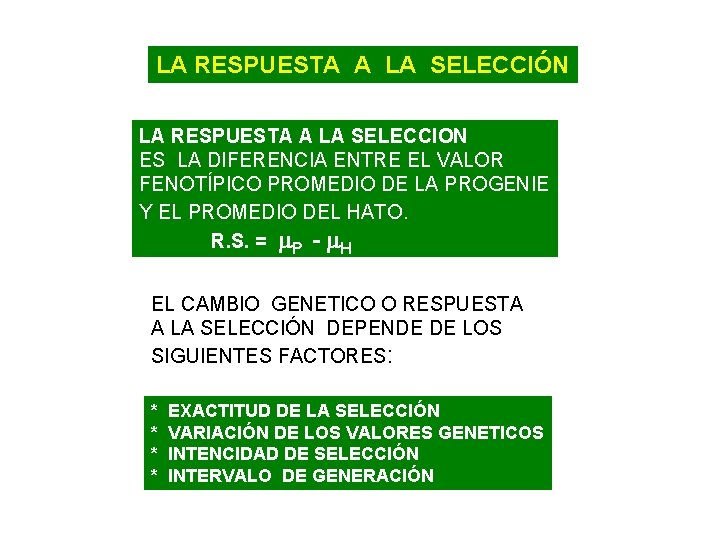 LA RESPUESTA A LA SELECCIÓN LA RESPUESTA A LA SELECCION ES LA DIFERENCIA ENTRE