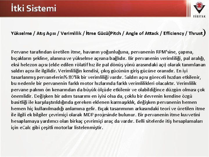 İtki Sistemi Yükselme / Atış Açısı / Verimlilik / İtme Gücü(Pitch / Angle of