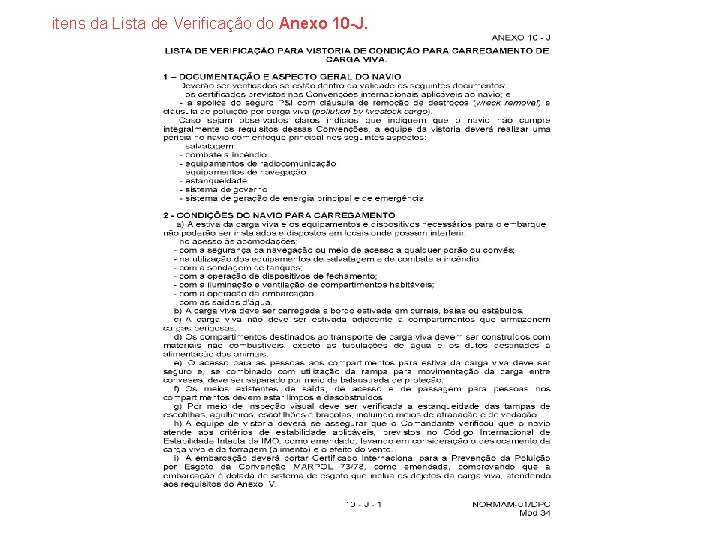 itens da Lista de Verificação do Anexo 10 -J. 