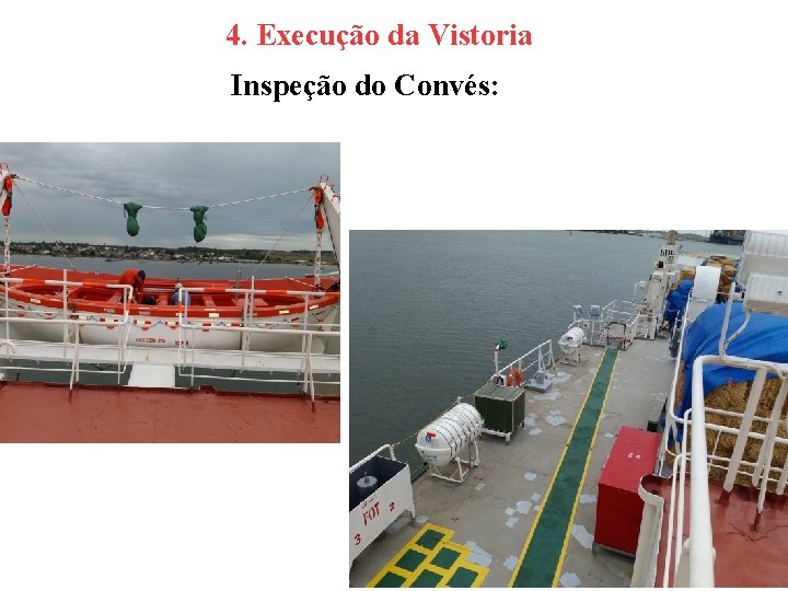 4. Execução da Vistoria Inspeção do Convés: 