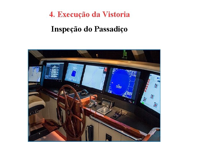 4. Execução da Vistoria Inspeção do Passadiço 