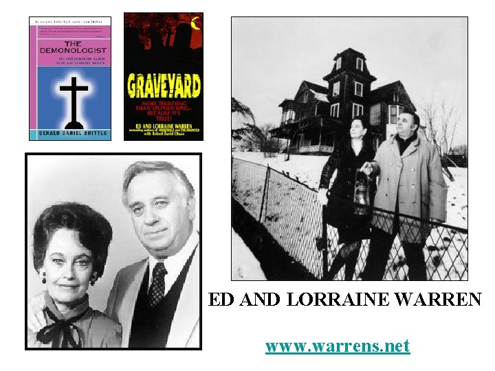 ED AND LORRAINE WARREN www. warrens. net 