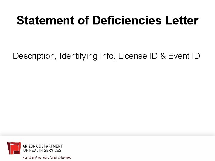 Statement of Deficiencies Letter Description, Identifying Info, License ID & Event ID 