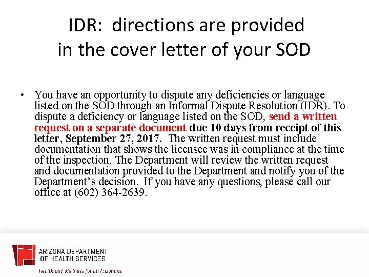 IDR: directions are provided in the cover letter of your SOD • You have