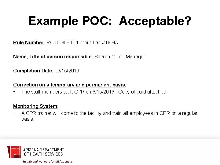 Example POC: Acceptable? Rule Number: R 9 -10 -806. C. 1. c. vii /