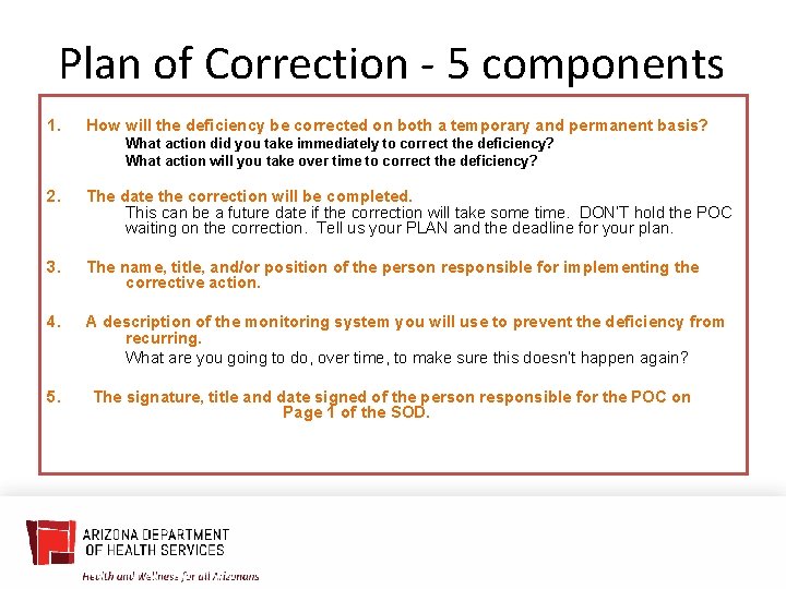 Plan of Correction - 5 components 1. How will the deficiency be corrected on