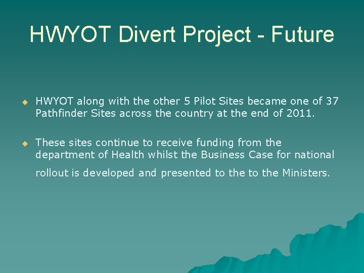 HWYOT Divert Project - Future u HWYOT along with the other 5 Pilot Sites