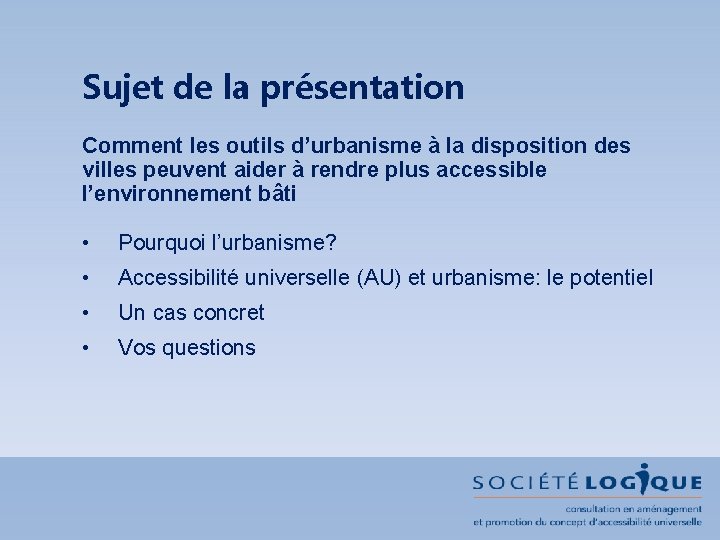 Sujet de la présentation Comment les outils d’urbanisme à la disposition des villes peuvent